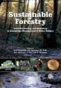 Sustainable Forestry: From Monitoring and Modelling to Knowledge Management and Policy Science