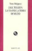 J.R.R. Tolkien: la via per la Terra di mezzo