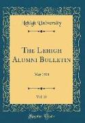 The Lehigh Alumni Bulletin, Vol. 25