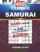400 Classic Samurai Hard Puzzles + 250 Regular Sudoku Bonus: Sudoku Hard Levels and Classic Puzzles 9x9 Very Hard Level