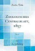 Zoologisches Centralblatt, 1897, Vol. 4 (Classic Reprint)