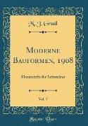 Moderne Bauformen, 1908, Vol. 7