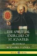 The Spiritual Exercises of St. Ignatius