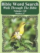 Bible Word Search Walk Through the Bible Volume 128: Matthew #7 Extra Large Print