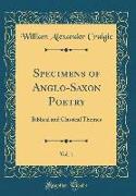Specimens of Anglo-Saxon Poetry, Vol. 1