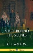 A Peep Behind the Scenes (Hardcover)