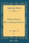 Griechische Kulturgeschichte, Vol. 1 (Classic Reprint)
