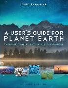 A User's Guide for Planet Earth