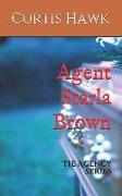 Agent Starla Brown: The Agency Series