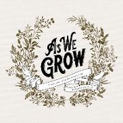 As We Grow