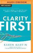 Clarity First: How Smart Leaders and Organizations Achieve Outstanding Performance