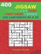 400 Jigsaw Puzzles 9 X 9 Hard - Very Hard + Bonus 250 Labyrinth 20 X 20: Sudoku Hard - Very Hard Levels and Maze Puzzles Very Hard Level