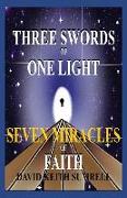 Three Swords of One Light: Seven Miracles of Faith
