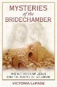 Mysteries of the Bridechamber: The Initiation of Jesus and the Temple of Solomon