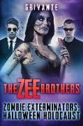 The Zee Brothers: Halloween Holocaust: Zombie Exterminators Vol.3