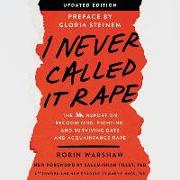 I Never Called It Rape: The Ms. Report on Recognizing, Fighting, and Surviving Date and Acquaintance Rape