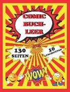 Comic Buch - Leer: 130 Seiten, Groß 21.59 X 27.94 CM, 10 Geschichten. Zeichne Deine Eigenen Comics