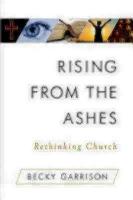 Rising from the Ashes: Rethinking Church