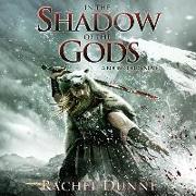 In the Shadow of the Gods: A Bound Gods Novel