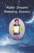 Aidan Dreams Amazing Dreams