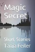 Magic Secret: Short Stories