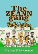 The Zeann Gang, Bully Busters