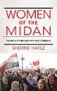 Women of the Midan: The Untold Stories of Egypt's Revolutionaries