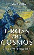 Cross and Cosmos: A Theology of Difficult Glory