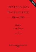 Arthur Evans's Travels in Crete 1894-1899