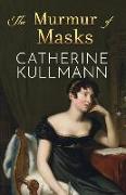 The Murmur of Masks: Love and Heartbreak in Regency England