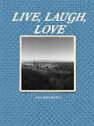 Live, Laugh, Love