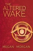 The Altered Wake