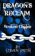 Dragon's Reclaim - Broken Chains
