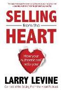 Selling from the Heart: How Your Authentic Self Sells You!