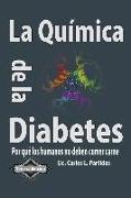 La Quimica de la Diabetes: Por Que Los Humanos No Deben Comer Carne