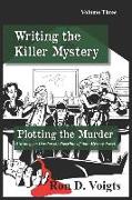 Plotting the Murder: A Strategy to Develop the Storyline of Your Mystery Novel