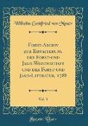 Forst-Archiv zur Erweiterung der Forst-und Jagd-Wissenschaft und der Forst-und Jagd-Literatur, 1788, Vol. 3 (Classic Reprint)