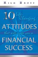 10 Life-Changing Attitudes That Will Make You a Financial Success!