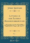 Litteratur der Älteren Reisebeschreibungen, Vol. 1