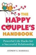 The Happy Couple's Handbook: Powerful Life Hacks for a Successful Relationship