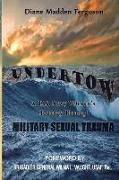 Undertow: A US Navy Veteran's Journey Through Military Sexual Trauma
