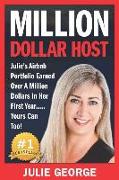 Million Dollar Host: Julie's Airbnb Portfolio Earned Over a Million Dollars in Her First Year... Yours Can Too!