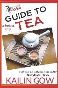 The Perfect Cup: Tea Guide