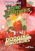 Dodging Dinosaurs: Branches Book (Time Jumpers #4) (Library Edition), Volume 4