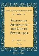 Statistical Abstract of the United States, 1929, Vol. 51 (Classic Reprint)