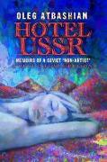 Hotel USSR: Memoirs of a Soviet 'non-Artist' (Full Color Edition)