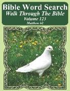 Bible Word Search Walk Through the Bible Volume 123: Matthew #2 Extra Large Print