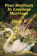 Four Brothers in Loveless Marriage Book 8