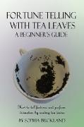 Fortune Telling with Tea Leaves - A Beginner's Guide