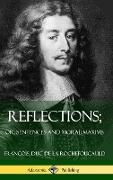 Reflections, Or, Sentences and Moral Maxims (Hardcover)